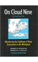 On Cloud Nine: Weathering the Challenge of Many Generations in the Workplace