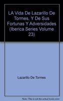 La Vida De Lazarillo De Tormes, y De Sus Fortunas y Adversidades / Ediciaon, Introducciaon, Aparato Craitico y Notas De Faelix Carrasco.