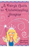 A Fairys Guide to Understanding Humans