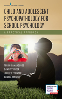 Child and Adolescent Psychopathology for School Psychology