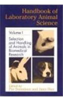 Handbook of Laboratory Animal Science: Selection and Handling of Animals in Biomedical Research: v. 1