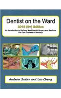 Dentist on the Ward 2018 (8th) Edition: An Introduction to Oral and Maxillofacial Surgery and Medicine for Core Trainees in Dentistry