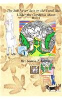 The Sun Never Sets on the Coral Sea Under the Gardenia Moon Book 2