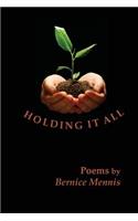 Holding It All