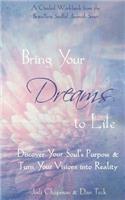 Bring Your Dreams to Life
