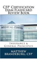 CFP Certification Exam Flashcard Review Book: Insurance & General Principles (2017 Edition)