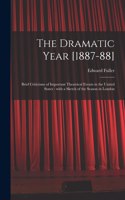 The Dramatic Year [1887-88]