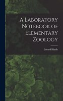 Laboratory Notebook of Elementary Zoology
