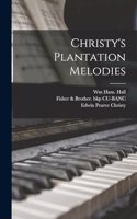 Christy's Plantation Melodies