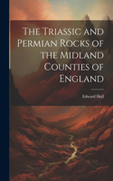 Triassic and Permian Rocks of the Midland Counties of England