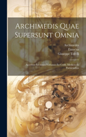 Archimedis Quae Supersunt Omnia