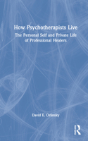 How Psychotherapists Live