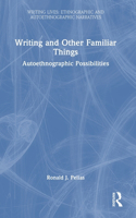 Writing and Other Familiar Things