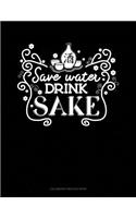 Save Water Drink Sake: Calligraphy Practice Paper(64 Calligraphy Practice Paper)