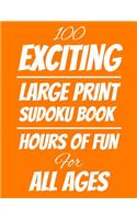 100 Exciting Large Print Sudoku Book