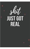 Shit Just Got Real