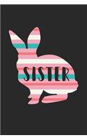 Easter Notebook - Sister Bunny Funny Easter for Sister Easter Gift - Easter Journal - Easter Diary