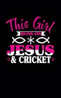 This Girl Runs on Jesus & Cricket: 6x9 inches dot grid notebook, 120 Pages, Composition Book and Journal, perfect gift idea for girls like your daughter, sister or girlfriend who love