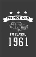 I'm Not Old I'm Classic 1961
