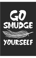 Go Smudge Yourself