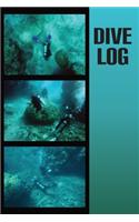 Dive Log: Scuba Diving Logbook For Beginners Intermediate & Experienced Divers: Detailed Journal For Training, Certification & Leisure