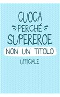 Cuoca Perché Supereroe Non Un Titolo Ufficiale