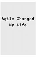 Agile Changed My Life
