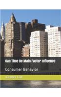 Can Time Be Main Factor Influence