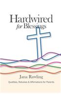Hardwired for Blessings