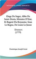 Eloge De Suger, Abbe De Saint-Denis, Ministre D'Etat, Et Regent Du Royaume, Sous Le Regne, De Louis Le Jeune: Discours (1779)