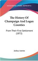 The History Of Champaign And Logan Counties