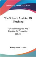 The Science and Art of Teaching