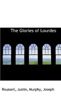 The Glories of Lourdes