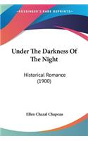Under The Darkness Of The Night