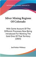 Silver Mining Regions Of Colorado