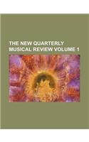 The New Quarterly Musical Review Volume 1: (English)