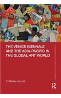 Venice Biennale and the Asia-Pacific in the Global Art World