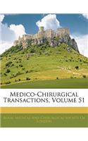 Medico-Chirurgical Transactions, Volume 51