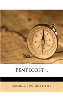 Pentecost ..