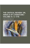 The Critical Review (Volume 41; V. 1776); Or, Annals of Literature