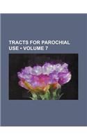 Tracts for Parochial Use (Volume 7): (English)