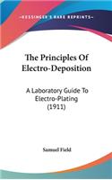The Principles Of Electro-Deposition