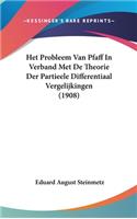 Het Probleem Van Pfaff In Verband Met De Theorie Der Partieele Differentiaal Vergelijkingen (1908): (Chinese)