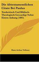 Die Alttestamentlichen Citate Bei Paulus