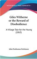 Giles Witherne or the Reward of Disobedience