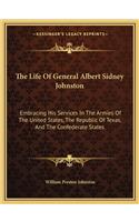 The Life Of General Albert Sidney Johnston