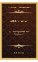 Self-Enervation