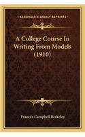 A College Course in Writing from Models (1910)
