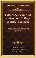 Gilbert Academy And Agricultural College, Winsted, Louisiana