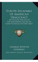 Europe Incapable Of American Democracy